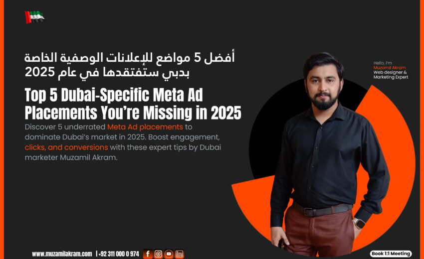 Top 5 Dubai-Specific Meta Ad Placements You’re Missing in 2025